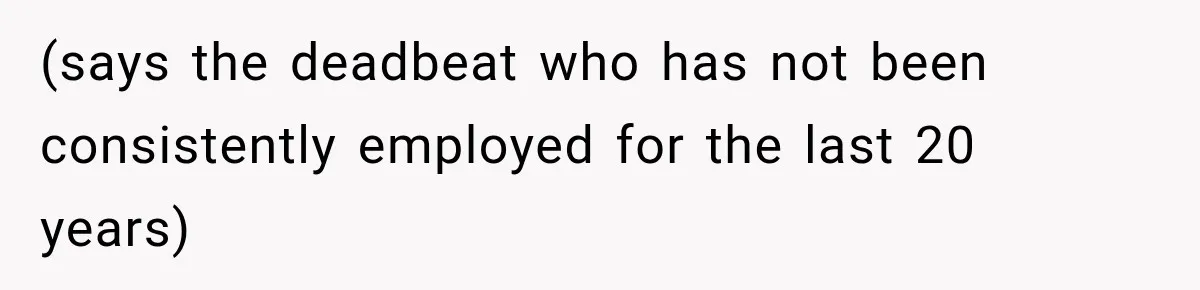 Brother Tells A Racist Story, Sister Uses Logic To Make Him Question Every Detail (says the deadbeat who has not been consistently employed for the last 20 years)