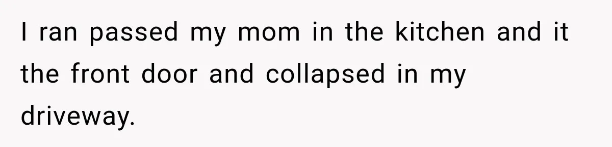 She Thought Her Father Was Gone On 9/11, But One Phone Call Changed Everything I ran passed my mom in the kitchen and it the front door and collapsed in my driveway.