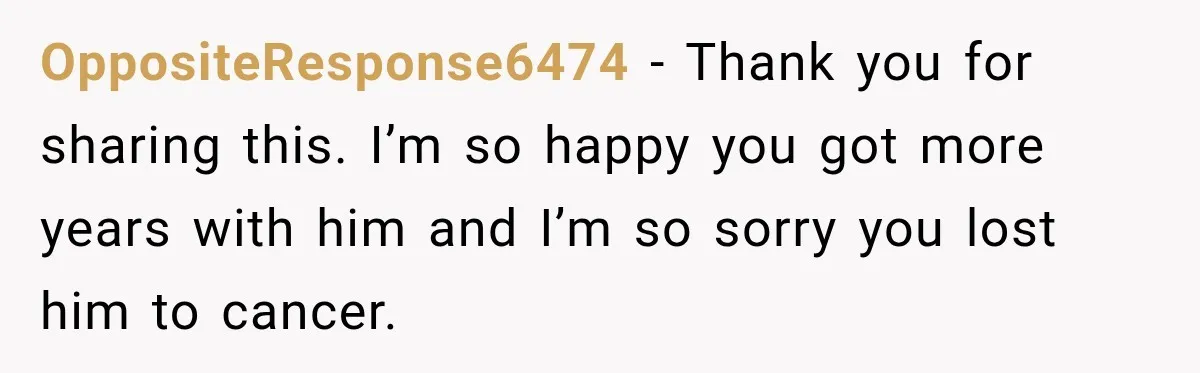 She Thought Her Father Was Gone On 9/11, But One Phone Call Changed Everything OppositeResponse6474 − Thank you for sharing this. I’m so happy you got more years with him and I’m so sorry you lost him to cancer.