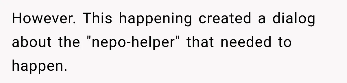 However. This happening created a dialog about the "nepo-helper" that needed to happen.