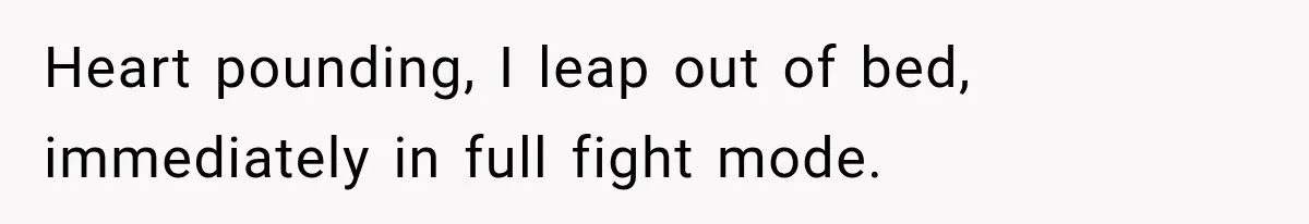 A Woman’s Voice Came From Downstairs After I Locked the House, I Wasn’t Prepared for What I Found Heart pounding, I leap out of bed, immediately in full fight mode.
