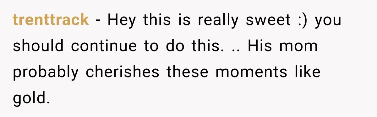 Woman Secretly Leaves Flowers At A Childhood Crush’s Grave To Help His Mother Remember Him trenttrack − Hey this is really sweet :) you should continue to do this. .. His mom probably cherishes these moments like gold.