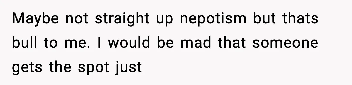 Woman Rejects Her Med School Offer, Regrets It, and Her Uncle Pulls One Very Important String Maybe not straight up nepotism but thats bull to me. I would be mad that someone gets the spot just