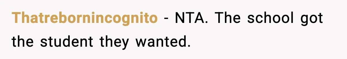 Woman Rejects Her Med School Offer, Regrets It, and Her Uncle Pulls One Very Important String Thatrebornincognito − NTA. The school got the student they wanted.