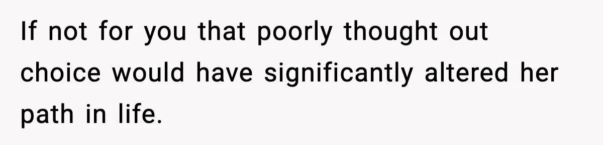 Woman Rejects Her Med School Offer, Regrets It, and Her Uncle Pulls One Very Important String If not for you that poorly thought out choice would have significantly altered her path in life.