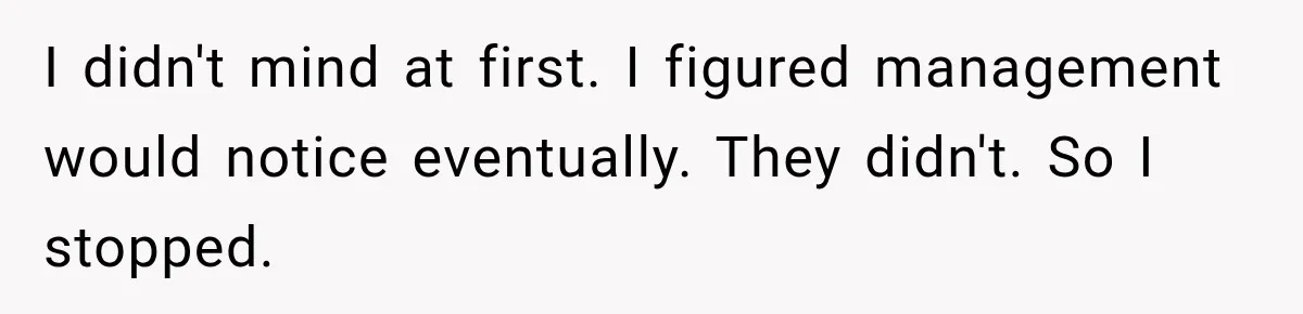 Employee Gets Written Up For “Negative Attitude” After Finally Stopping A Coworker’s Work From Landing On Their Desk I didn't mind at first. I figured management would notice eventually. They didn't. So I stopped.