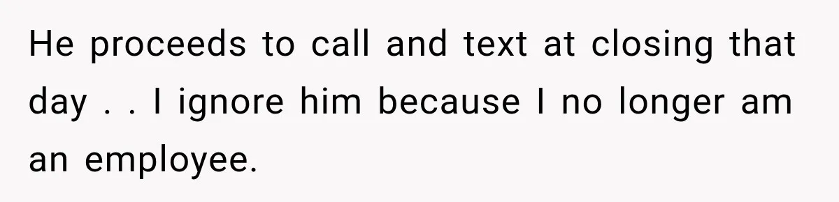 Employee Gets Written Up For “Negative Attitude” After Finally Stopping A Coworker’s Work From Landing On Their Desk He proceeds to call and text at closing that day . . I ignore him because I no longer am an employee.