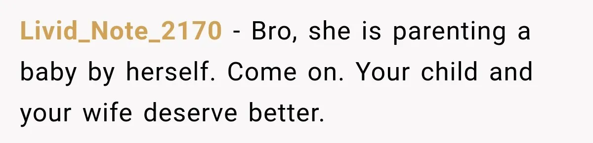 Husband Enters Beer Store Before Recovery Date And Realizes His Marriage Is On The Line Livid_Note_2170 − Bro, she is parenting a baby by herself. Come on. Your child and your wife deserve better.