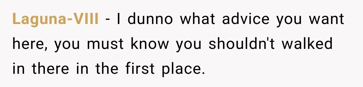 Husband Enters Beer Store Before Recovery Date And Realizes His Marriage Is On The Line Laguna-VIII − I dunno what advice you want here, you must know you shouldn't walked in there in the first place.