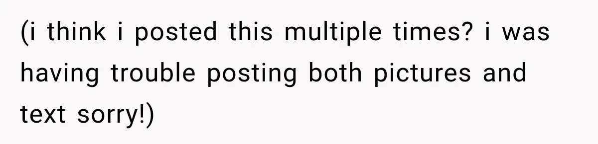 (i think i posted this multiple times? i was having trouble posting both pictures and text sorry!)