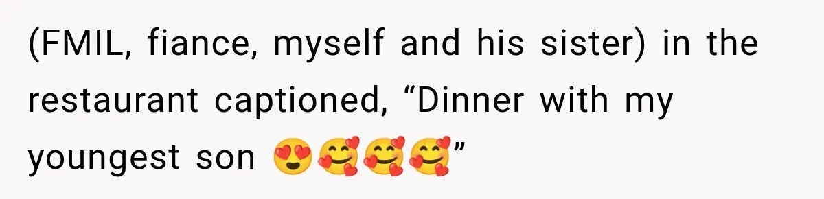 Pregnant Woman’s Future Mother-In-Law Thinks She’s The One Having A Baby (FMIL, fiance, myself and his sister) in the restaurant captioned, “Dinner with my youngest son 😍🥰🥰🥰”