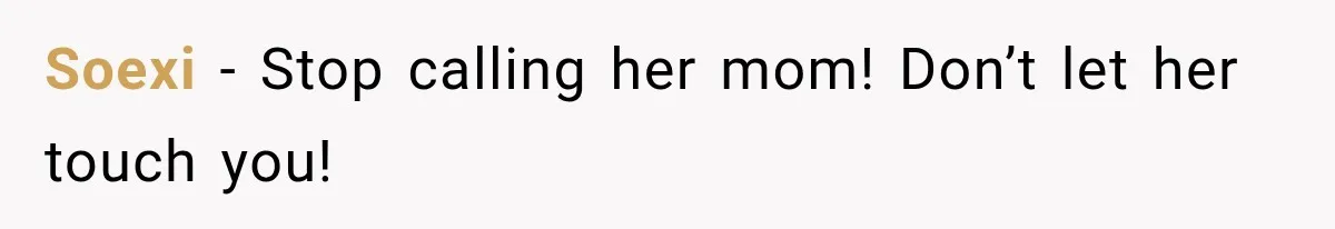 Pregnant Woman’s Future Mother-In-Law Thinks She’s The One Having A Baby Soexi − Stop calling her mom! Don’t let her touch you!