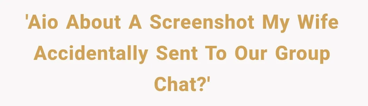 Wife Accidentally Sends Snapchat Screenshot To Group Chat, And Her Husband Notices One Very Strange Detail 'AIO about a screenshot my wife accidentally sent to our group chat?'