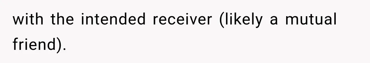 Wife Accidentally Sends Snapchat Screenshot To Group Chat, And Her Husband Notices One Very Strange Detail with the intended receiver (likely a mutual friend).
