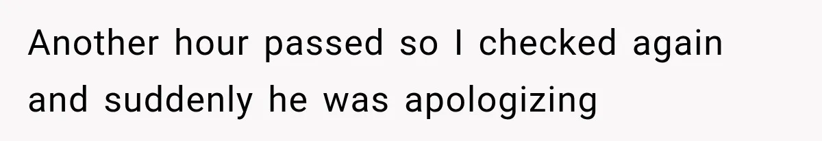 She Cooked, Cleaned, and Cared for Him Daily, Until One Silent Night Changed Everything Another hour passed so I checked again and suddenly he was apologizing