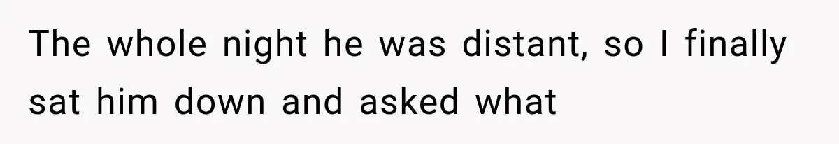 She Cooked, Cleaned, and Cared for Him Daily, Until One Silent Night Changed Everything The whole night he was distant, so I finally sat him down and asked what