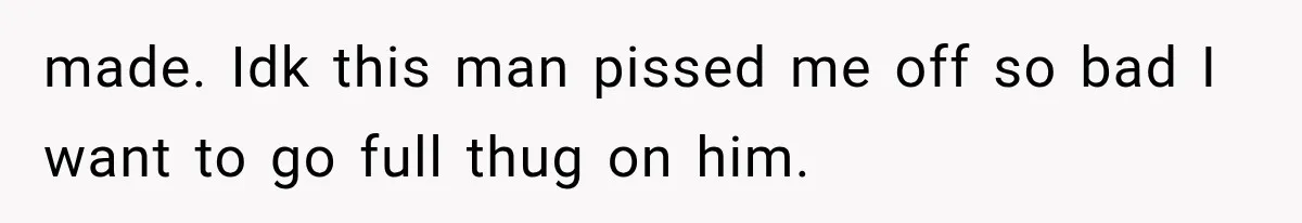 She Cooked, Cleaned, and Cared for Him Daily, Until One Silent Night Changed Everything made. Idk this man pissed me off so bad I want to go full thug on him.
