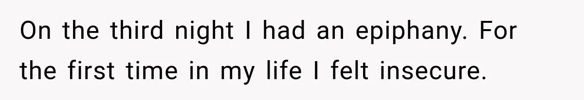 New Dad Admits He Hated His Baby, Then Discovers The Real Reason Behind His Anger On the third night I had an epiphany. For the first time in my life I felt insecure.