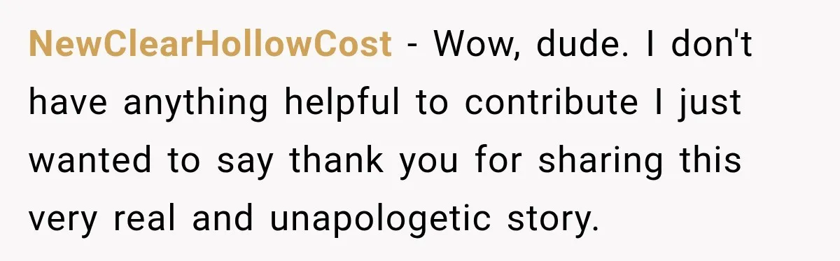 New Dad Admits He Hated His Baby, Then Discovers The Real Reason Behind His Anger NewClearHollowCost − Wow, dude. I don't have anything helpful to contribute I just wanted to say thank you for sharing this very real and unapologetic story.