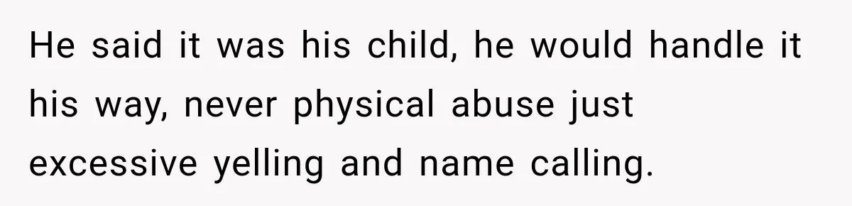 Woman Learns Her Marriage Was Breaking Her After Reddit Stories Helped Her See The Truth He said it was his child, he would handle it his way, never physical abuse just excessive yelling and name calling.