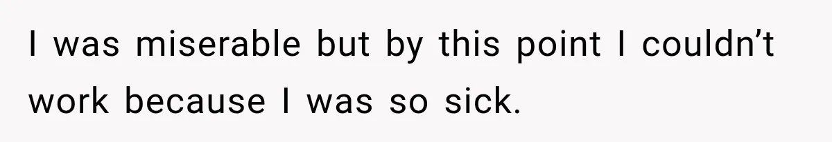 Woman Learns Her Marriage Was Breaking Her After Reddit Stories Helped Her See The Truth I was miserable but by this point I couldn’t work because I was so sick.