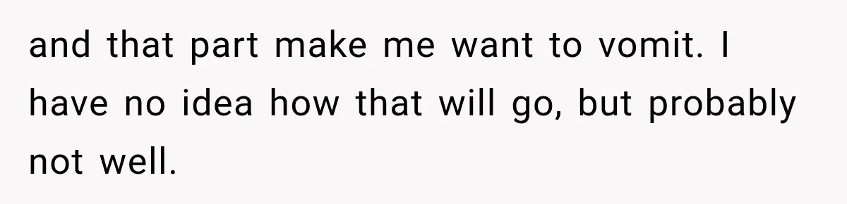 Woman Learns Her Marriage Was Breaking Her After Reddit Stories Helped Her See The Truth and that part make me want to vomit. I have no idea how that will go, but probably not well.