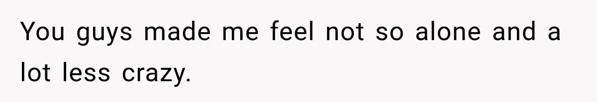 Woman Learns Her Marriage Was Breaking Her After Reddit Stories Helped Her See The Truth You guys made me feel not so alone and a lot less crazy.