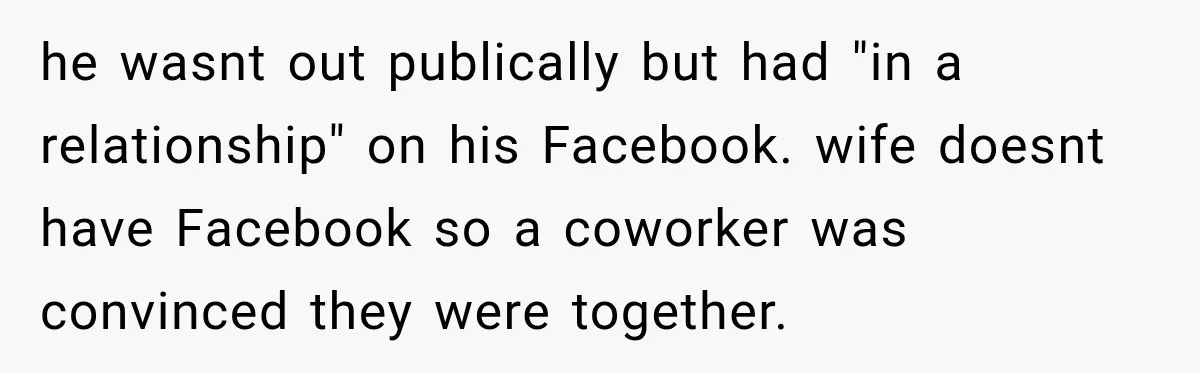 Drunk Hotel Guest Flirts With Employee, Then Gets A Five-Second Brain Freeze he wasnt out publically but had "in a relationship" on his Facebook. wife doesnt have Facebook so a coworker was convinced they were together.