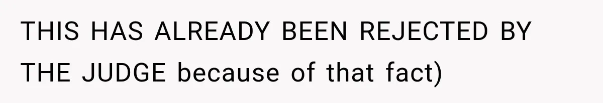Their Kids’ Birthday Ends Happily, Until the Grandparents Send a 14-Page Visitation Ultimatum THIS HAS ALREADY BEEN REJECTED BY THE JUDGE because of that fact)