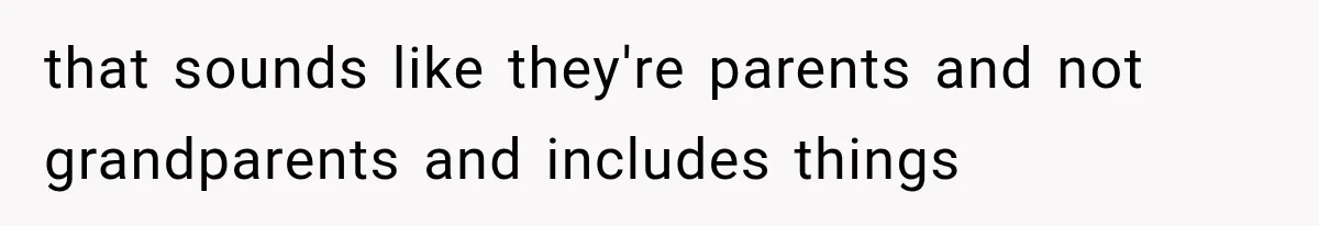 Their Kids’ Birthday Ends Happily, Until the Grandparents Send a 14-Page Visitation Ultimatum that sounds like they're parents and not grandparents and includes things