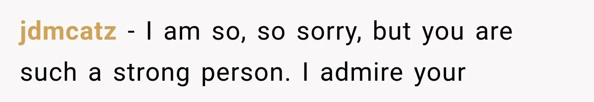 Their Kids’ Birthday Ends Happily, Until the Grandparents Send a 14-Page Visitation Ultimatum jdmcatz − I am so, so sorry, but you are such a strong person. I admire your