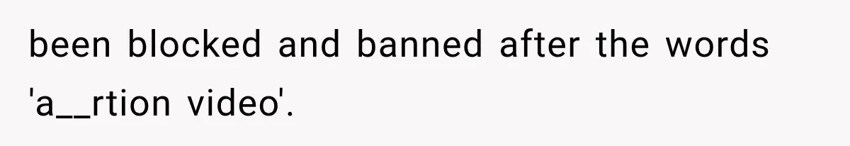 Pregnant SIL Shamed Her Birth Choices, Now Her “Perfect” Homebirth Is Falling Apart been blocked and banned after the words 'a__rtion video'.