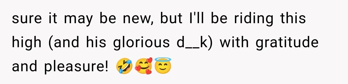Woman Avoids Dating for Five Years After a Terrible Ex, Then a Coworker Changes Everything sure it may be new, but I'll be riding this high (and his glorious d__k) with gratitude and pleasure! 🤣🥰😇