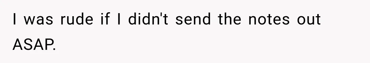 New Mom Sets One Boundary About Her Appearance, and Her Mother Cancels the Grandbaby Visit I was rude if I didn't send the notes out ASAP.