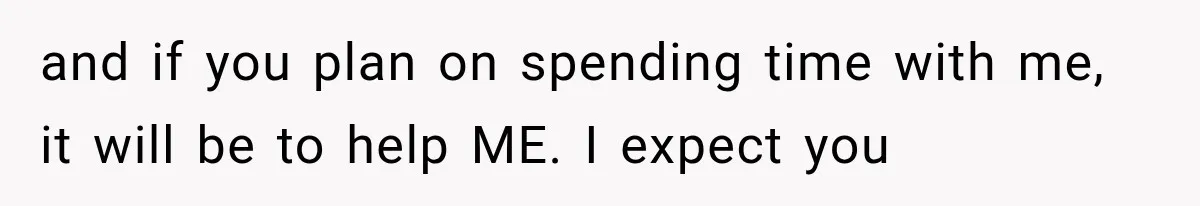 New Mom Sets One Boundary About Her Appearance, and Her Mother Cancels the Grandbaby Visit and if you plan on spending time with me, it will be to help ME. I expect you