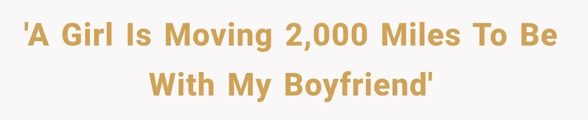 Girlfriend Finds Her Boyfriend’s “Old Friend” Is Moving 2,000 Miles Away, and the Pictures Explain Why 'A girl is moving 2,000 miles to be with my boyfriend'