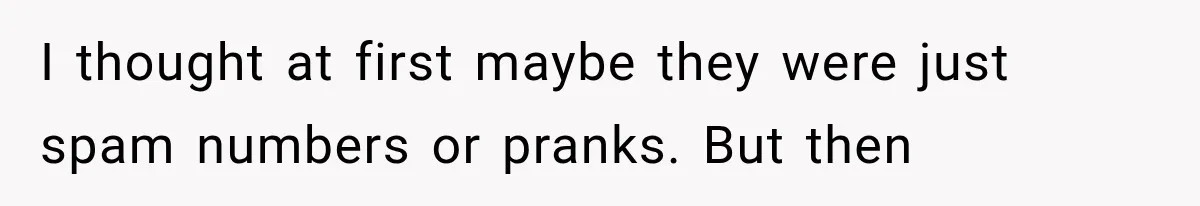 Girlfriend Finds Her Boyfriend’s “Old Friend” Is Moving 2,000 Miles Away, and the Pictures Explain Why I thought at first maybe they were just spam numbers or pranks. But then