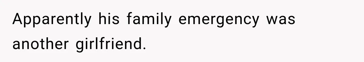 Girlfriend Finds Her Boyfriend’s “Old Friend” Is Moving 2,000 Miles Away, and the Pictures Explain Why Apparently his family emergency was another girlfriend.