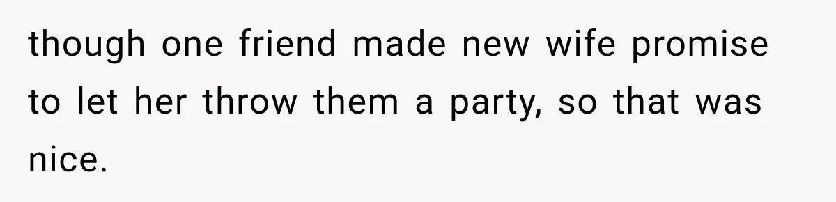 Bride Misses Her Honeymoon Flight, Then Walks Into a Family Brunch Where Her Dad Announces His Secret Marriage though one friend made new wife promise to let her throw them a party, so that was nice.