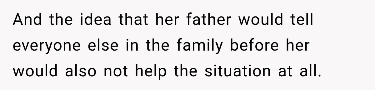 Bride Misses Her Honeymoon Flight, Then Walks Into a Family Brunch Where Her Dad Announces His Secret Marriage And the idea that her father would tell everyone else in the family before her would also not help the situation at all.