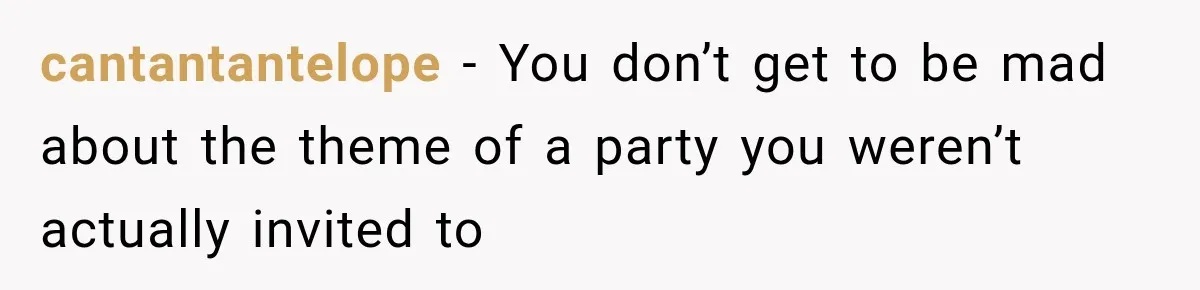 Bride Misses Her Honeymoon Flight, Then Walks Into a Family Brunch Where Her Dad Announces His Secret Marriage cantantantelope − You don’t get to be mad about the theme of a party you weren’t actually invited to