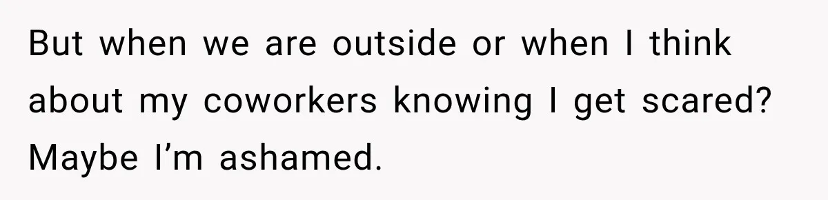 Young Employee Starts Dating His Manager, but Their 17-Year Age Gap Makes Him Question Everything But when we are outside or when I think about my coworkers knowing I get scared? Maybe I’m ashamed.