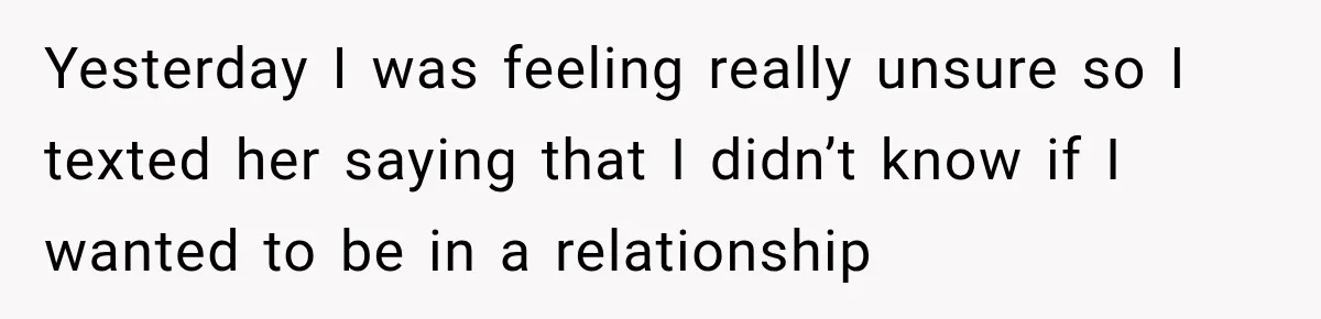 Young Employee Starts Dating His Manager, but Their 17-Year Age Gap Makes Him Question Everything Yesterday I was feeling really unsure so I texted her saying that I didn’t know if I wanted to be in a relationship