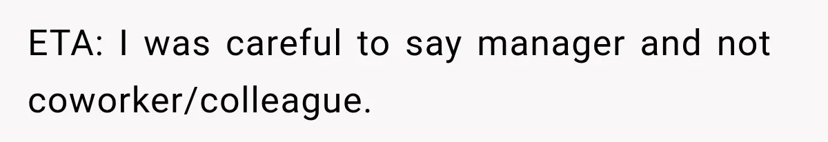 Young Employee Starts Dating His Manager, but Their 17-Year Age Gap Makes Him Question Everything ETA: I was careful to say manager and not coworker/colleague.