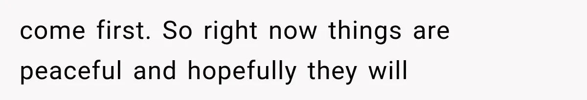 Grandmother Tells Allergic Granddaughter Mommy Doesn’t Love Her, Then Loses Access to the Kids come first. So right now things are peaceful and hopefully they will