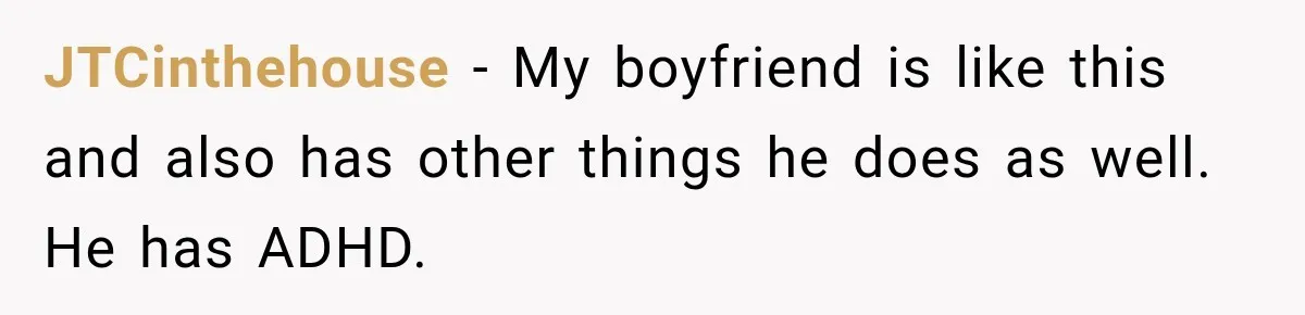 Bride-To-Be Says Her Fiancé's Constant Slipups Are Draining Her Trust Before The Wedding JTCinthehouse − My boyfriend is like this and also has other things he does as well. He has ADHD.