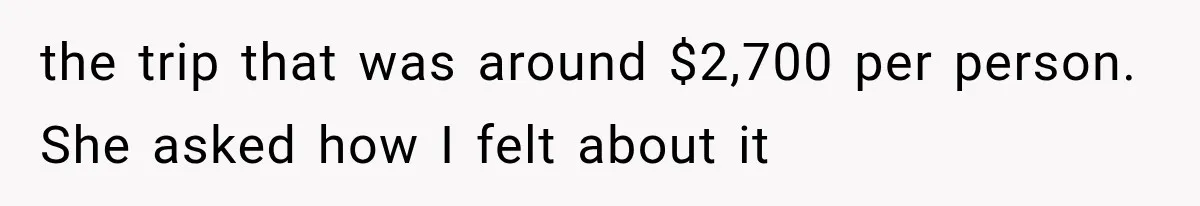 Bridesmaids Get Hit With a $2,800 Bachelorette Bill After Months of Silence, and the Bride Finally Gets Pushback the trip that was around $2,700 per person. She asked how I felt about it