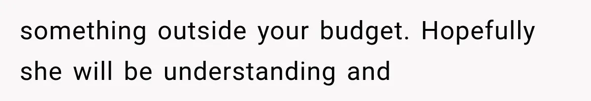 Bridesmaids Get Hit With a $2,800 Bachelorette Bill After Months of Silence, and the Bride Finally Gets Pushback something outside your budget. Hopefully she will be understanding and