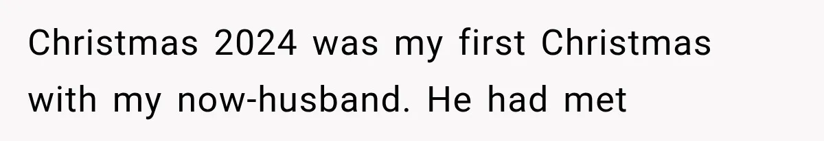 Her Parents Invented a Perfect Sibling to Shame Her, Until Her Husband Finally Called It Out Christmas 2024 was my first Christmas with my now-husband. He had met