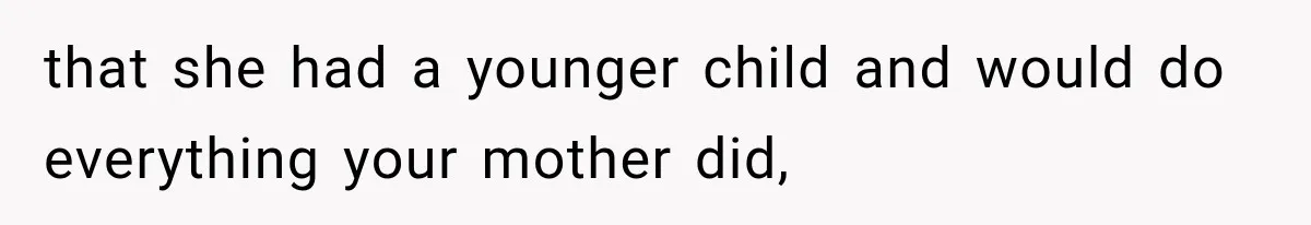 Her Parents Invented a Perfect Sibling to Shame Her, Until Her Husband Finally Called It Out that she had a younger child and would do everything your mother did,